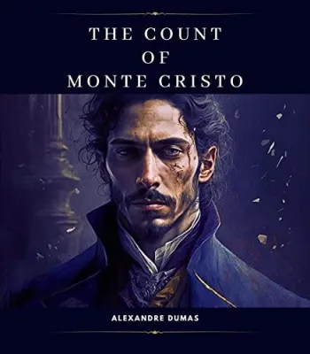 The Count of Monte Cristo – A Tale of Revenge and Redemption!